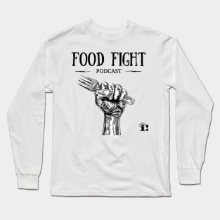 Food Fight Podcast Long Sleeve T-Shirt